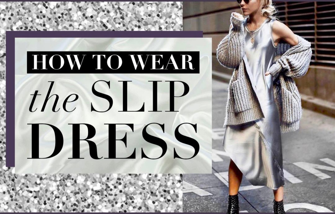how to wear the slip dress outfit for women