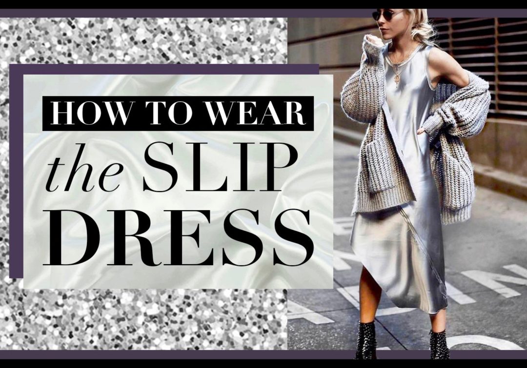 how to wear the slip dress outfit for women